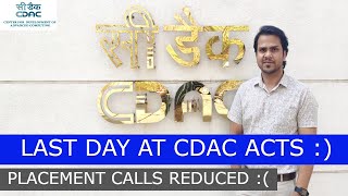 Last day at CDAC Acts  Placement calls reduced [upl. by Lesko]