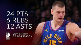 Nikola Jokic 24 pts 6 rebs 12 asts vs Thunder 2324 season [upl. by Etti]