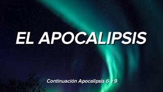 El Apocalipsis 6 y 9 [upl. by Sammy]