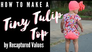 How To Make A Tiny Tulip Top  Video Tutorial [upl. by Tesler428]