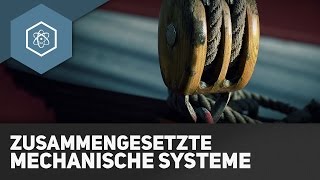 Zusammengesetzte mechanische Systeme [upl. by Snell]