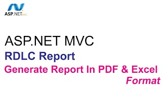 ASPnet MVC RDLC Generate Report in PDF and Excel Format [upl. by Rephotsirhc]