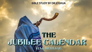 THE JUBILEE CALENDAR  FULL MESSAGE  BIBLE STUDY BY DR JOSHUA [upl. by Aicarg]