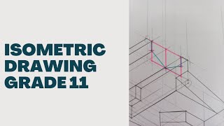 Isometric Drawing Grade 11 [upl. by Ancelin]