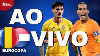 ROMÊNIA X HOLANDA AO VIVO EUROCOPA 2024 DIRETO DA ALEMANHA  OITAVAS DE FINAL  NARRAÇÃO [upl. by Ynad]