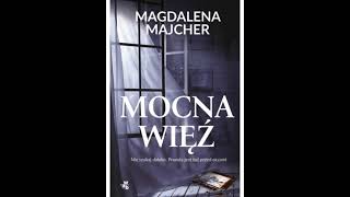 Mocna więź  Audiobook PL całość Thriller Sensacja Kryminał po polsku [upl. by Mullac]