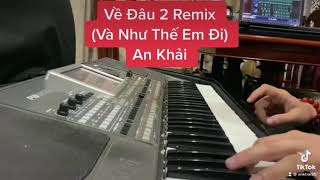 SET KORG PA900 2023  DJ VỀ ĐÂU 2 [upl. by Paris]