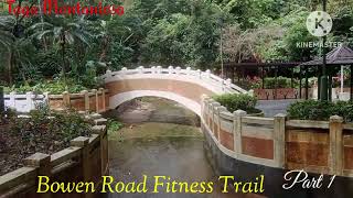 BOWEN ROAD FITNESS TRAILA WALK TO REMEMBER tagamontaniosa adventure ofw [upl. by Oicnevuj]