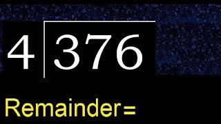 Divide 376 by 4  remainder  Division with 1 Digit Divisors  How to do [upl. by Peppard]