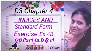 D3 CHAPTER 4 Ex 4b Q6 ab and c Indices and Standard Form [upl. by Lemaj]