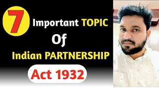 Indian Partnership Act 1932 l 7 Important Topic l CTC Classes [upl. by Langer86]