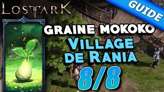 Village de Rania  Graine Mokoko  Tous les emplacements  Lost Ark [upl. by Limhaj]