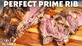 How to Make Perfect Prime Rib  Food Wishes [upl. by Jewett416]