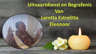 Uitvaartdienst en begrafenis van Culbard Loretta Estrelitta Eleonoor [upl. by Weld]