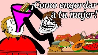 Trolleos educativos 3  Troll Science ¡Cómo engordar a tu mujer [upl. by Eidnahs389]