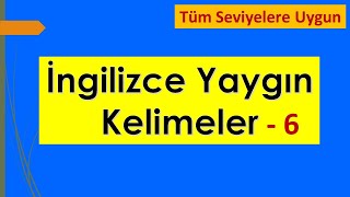 İNGİLİZCE YAYGIN KELİMELER  6 [upl. by Till]