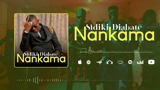 SIDIKI DIABATE – NANKAMA Son Officiel 2023 [upl. by Oigufer]