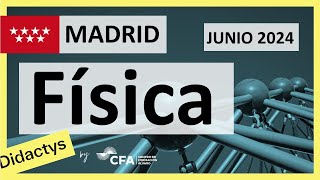 🚀FÍSICA JUNIO 2024 ▶️ Examen Selectividad EBAU✔️MADRID [upl. by Narak]