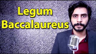 How To Pronounce Legum Baccalaureus [upl. by Ulland]