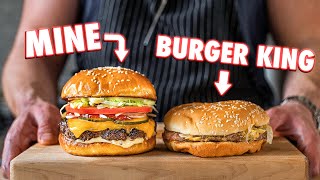 Making The Burger King Whopper At Home  But Better [upl. by Oelak]