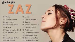 Zaz Plus Grands Succès 2022 💕Zaz Greatest Hits Full Album  Zaz Best Of [upl. by Maximilianus563]