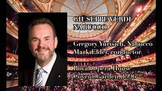 Gregory Yurisich quotDio di GiudaO prodi mieiquot Nabucco G Verdi ROH 1996 [upl. by Porty]