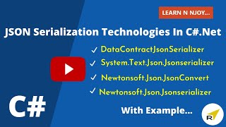 JSON Serialization Technologies In CNET  Learn N Njoy [upl. by Haisej329]