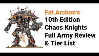 Chaos Knights  Full Index Review amp Tier List for 10th Edition Warhammer 40k [upl. by Varipapa]