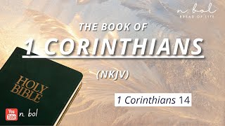 1 Corinthians 14  NKJV Audio Bible with Text BREAD OF LIFE [upl. by Drogin906]