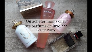 OÙ ACHETER MOINS CHER SES PARFUMS DE LUXE  BEAUTÉ PRIVÉE [upl. by Neelyahs]