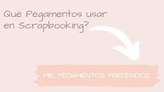 ✍🏻 Qué pegamentos usar para Scrapbooking Edición 2022 💕 [upl. by Galina96]