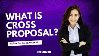 What is cross proposal Indian Contract Act 1872 In Hindi Laws Study [upl. by Anidan855]