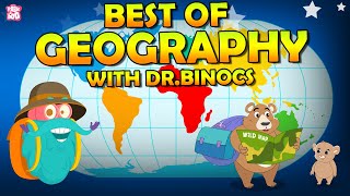 Best Of Geography With Dr Binocs  Continents Glaciers amp More  The Dr Binocs Show  Peekaboo Kidz [upl. by Enylodnewg918]