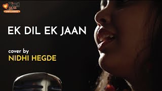 Ek Dil Ek Jaan  cover by NidhiHegdeMusic  Sing Dil Se Unplugged  Padmaavat  Shivam Pathak [upl. by Castro]