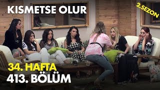 Kısmetse Olur 34 Hafta 413 Bölüm  Full Bölüm [upl. by Aneehs]