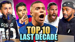 DEBATE TOP 10 WORLD Players In The Last DECADE EXCLUDING Ronaldo amp Messi [upl. by Letch]