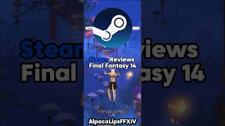 Steam Reviews Final Fantasy 14 ff14 steam reviews ffxiv [upl. by Nylrak]