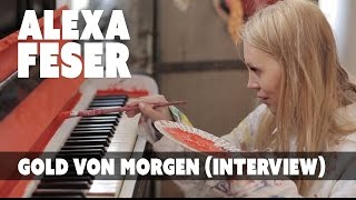 Alexa Feser  Gold Von Morgen Interview [upl. by Hazlip]