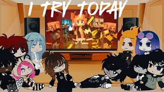 Rainimator characters react to I Try Today [upl. by Deraj110]