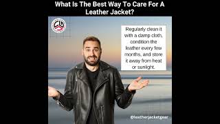 What Is The Best Way To Care For A Leather Jacket best way leatherjacket [upl. by Yesac]