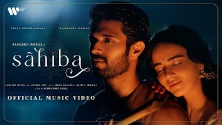 Sahiba Music Video Jasleen Royal Vijay Deverakonda Radhikka MadanStebin PriyaAditya Sudhanshu [upl. by Damle812]