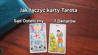 Sąd Ostateczny  7 Denarów połączenia kart Tarota [upl. by Aurie]