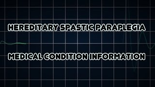 Hereditary spastic paraplegia Medical Condition [upl. by Miltie]