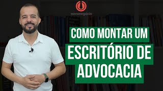 Como Montar um Escritório de Advocacia de Sucesso [upl. by Atiana]