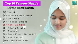 Top 10 Viral Naats  Ayisha Abdul Basith  Mind Rilecsing Naats  MdNaatNetwork [upl. by Cunningham]