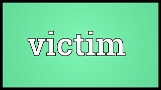 Victim Meaning [upl. by Hanah]