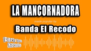 Banda El Recodo  La Mancornadora Versión Karaoke [upl. by Eirak384]