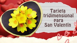 💘 Sorprende en San Valentín con una Tarjeta de Flores 3D 🌷 IDEA para regalar día de AMOR y AMISTAD [upl. by Ainnet392]