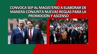 Convoca SEP al magisterio a elaborar de manera conjunta nuevas reglas para la promoción y ascenso [upl. by Llenhoj]