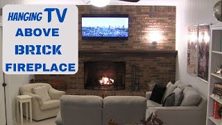 Hanging a TV Above a Brick Fireplace [upl. by Polard]